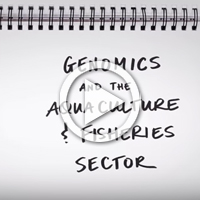Watch: Genomics and the aquaculture and fisheries sector
