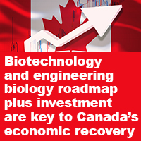 Biotechnology and engineering biology roadmap plus investment are key to Canada’s economic recovery