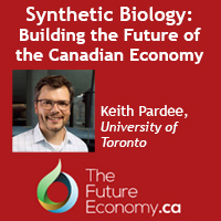 Synthetic Biology: Building the Future of the Canadian Economy