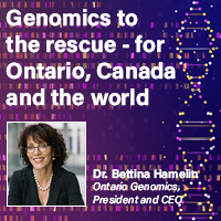 Genomics to the rescue — for Ontario, Canada and the world